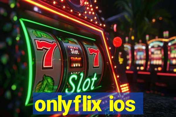 onlyflix ios